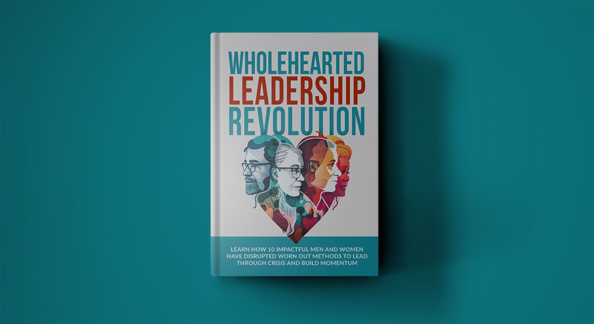 Hardcover of Wholehearted Leadership Revolution