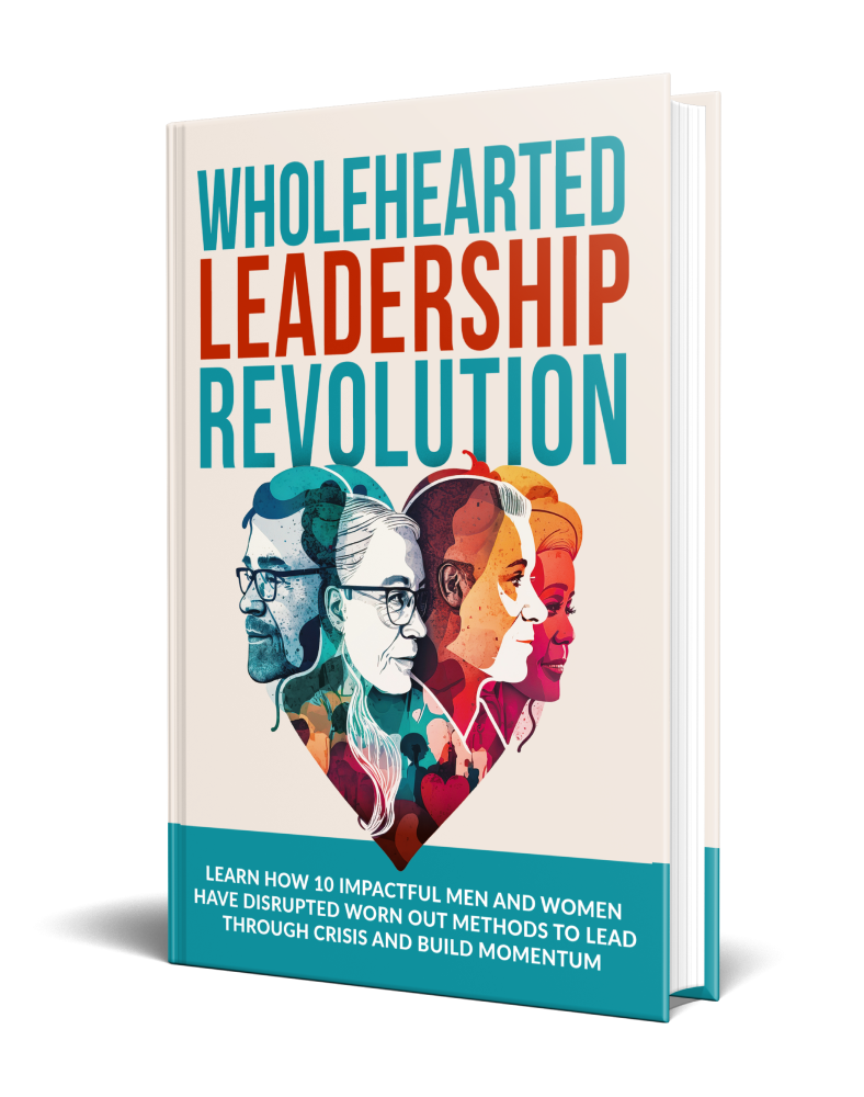Wholehearted Leadership Revolution hardcover